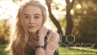 {Sabrina Carpenter}   &quot;&quot;Can&#39;t Blame a Girl for Trying&quot;&quot;  (Audio Only)