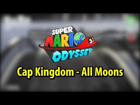 Super Mario Odyssey - Cap Kingdom - All Power Moons Guide - Moons 1-31