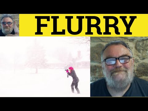 🔵 Flurry Meaning - Flurry Definition - Flurry Examples - GRE Nouns - Flurry