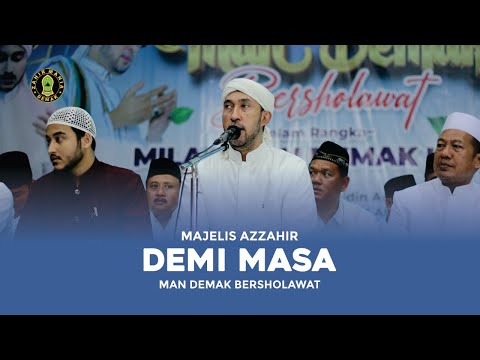 Demi Masa - Habib Ali Zainal Abidin bin Segaf Assegaf Majelis Azzahir || Live MAN Demak