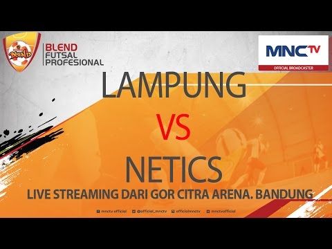 LAMPUNG VS NETICS (1-4) - Blend Futsal Profesional FULL