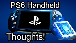 PS6 Handheld Thoughts!