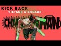 KICK BACK Kenshi Yonezu Opening Song Chainsaw Man Lyrics Engsub VietSub