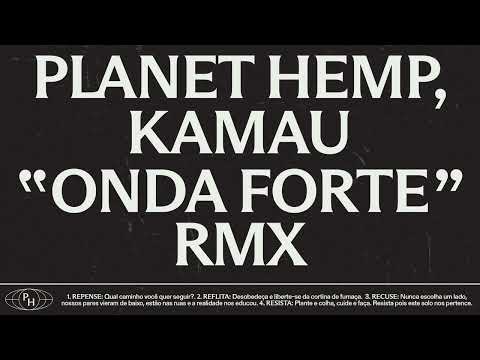Planet Hemp, Kamau - ONDA FORTE RMX (Visualizer)