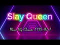 Slay Queen Remix