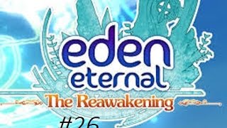 Eden Eternal Episode 26: Off to Valley of Kings