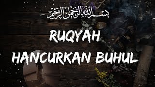 Download lagu RUQYAH HANCURKAN BUHUL mp3