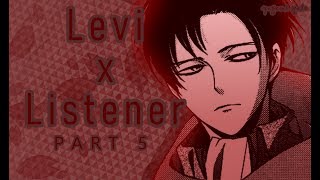 Levi Ackerman x listener ASMR p5 Attack on Titan S