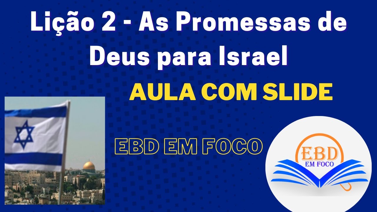 Lição 2 - As Promessas de Deus para Israel