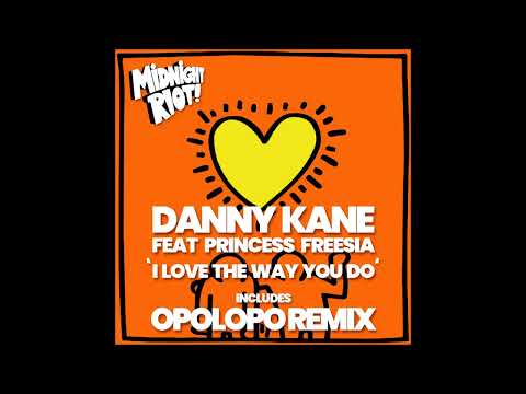 Danny Kane feat  Princess Freesia - I Love the Way You Do (Opolopo Vocal Remix)