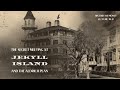 The Secret Meeting At Jekyll Island And The Aldrich Plan HOM 30 B