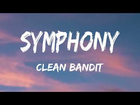 Symphony - Clean Bandit (Lyrics) feat. Zara Larsson