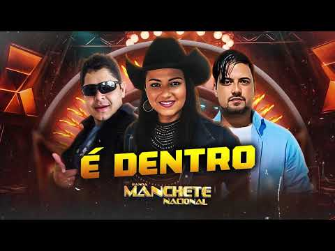 É DENTRO - Banda Manchete Nacional