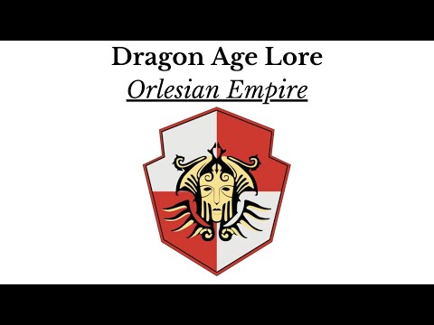Dragon Age: The History and Lore of Thedas. Orlais (Pre-Veilguard)