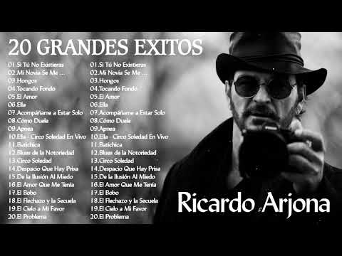 Ricardo Arjona 20 GRANDES EXITOS | SUS MEJORES ÉXITOS - LAS 25 GRANDES CANCIONES 2025 2026
