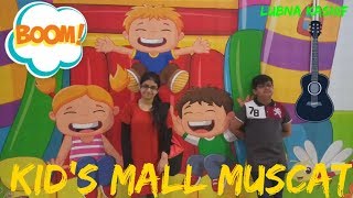 preview picture of video 'Oman Vlog#8 Kid's Mall Muscat Oman'