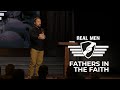 Real Men - Fathers in the Faith