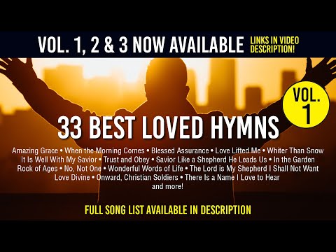 33 Best Loved Hymns - 1hr+ Amazing Grace, Old Rugged Cross, Onward Christian Soldiers and more.