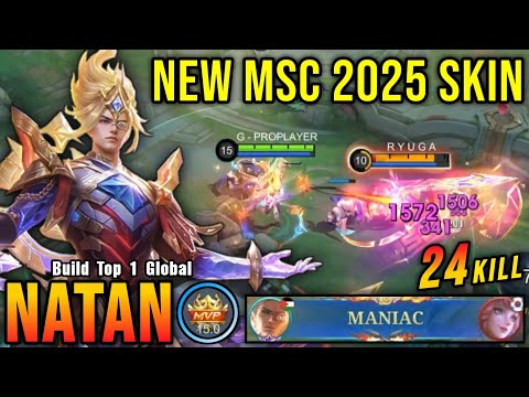 24 Kills + MANIAC!! Archon of Knowledge Natan New MSC 2025 Skin!! - Build Top 1 Global Natan ~ MLBB