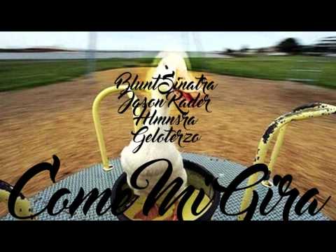 COME MI GIRA - BLVNT SINATRA, JASON RADER, HLMNSRA, GELOTERZO (prod. HLMNSRA)