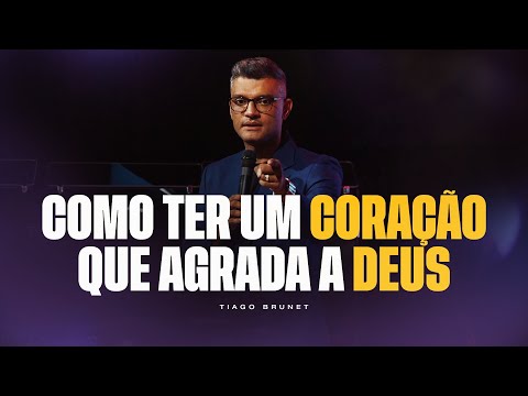 The Heart That God Seeks | Tiago Brunet