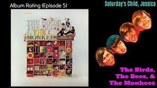 Album Rating (The Birds, The Bees, and the Monkees) | Saturday's Child, Jessica