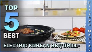 5 Best Electric Korean BBQ Grills | Adjustable Temperature Control | Review 2025