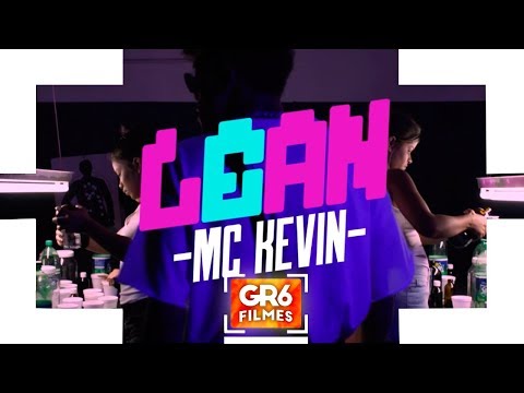 MC Kevin - Lean (GR6 Filmes)