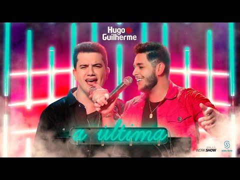 Hugo e Guilherme - A Última
