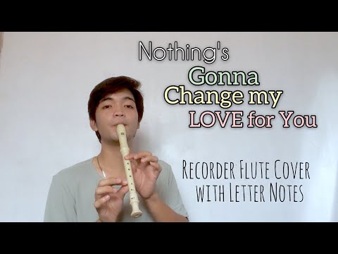 Nothing's Gonna Change My Love for You | Recorder Flute Cover with Letter Notes / Flute Chords