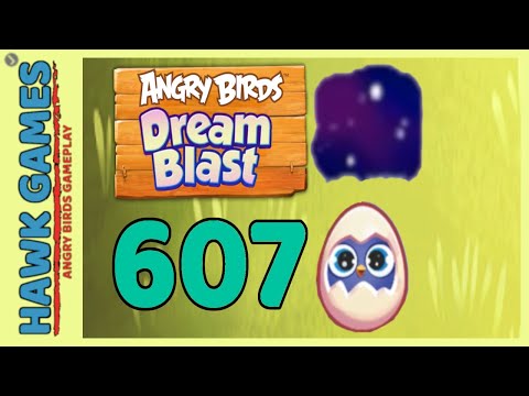 Angry Birds Dream Blast Level 607 - Walkthrough, No Boosters
