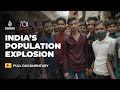 Inside India S Explosive Population Growth 101 East Documentary