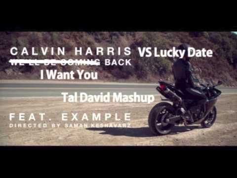 Calvin Harris VS Luck Date - I Want You Back (Tal David Mashup)