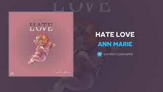 Ann Marie - Hate Love (AUDIO)