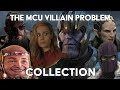 The MCU Villain Problem - Full Series