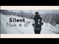 Nuk E Di Silent