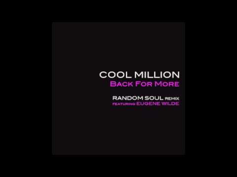 Cool Million ft. Eugene Wilde - Back For More (Random Soul Vocal Mix)