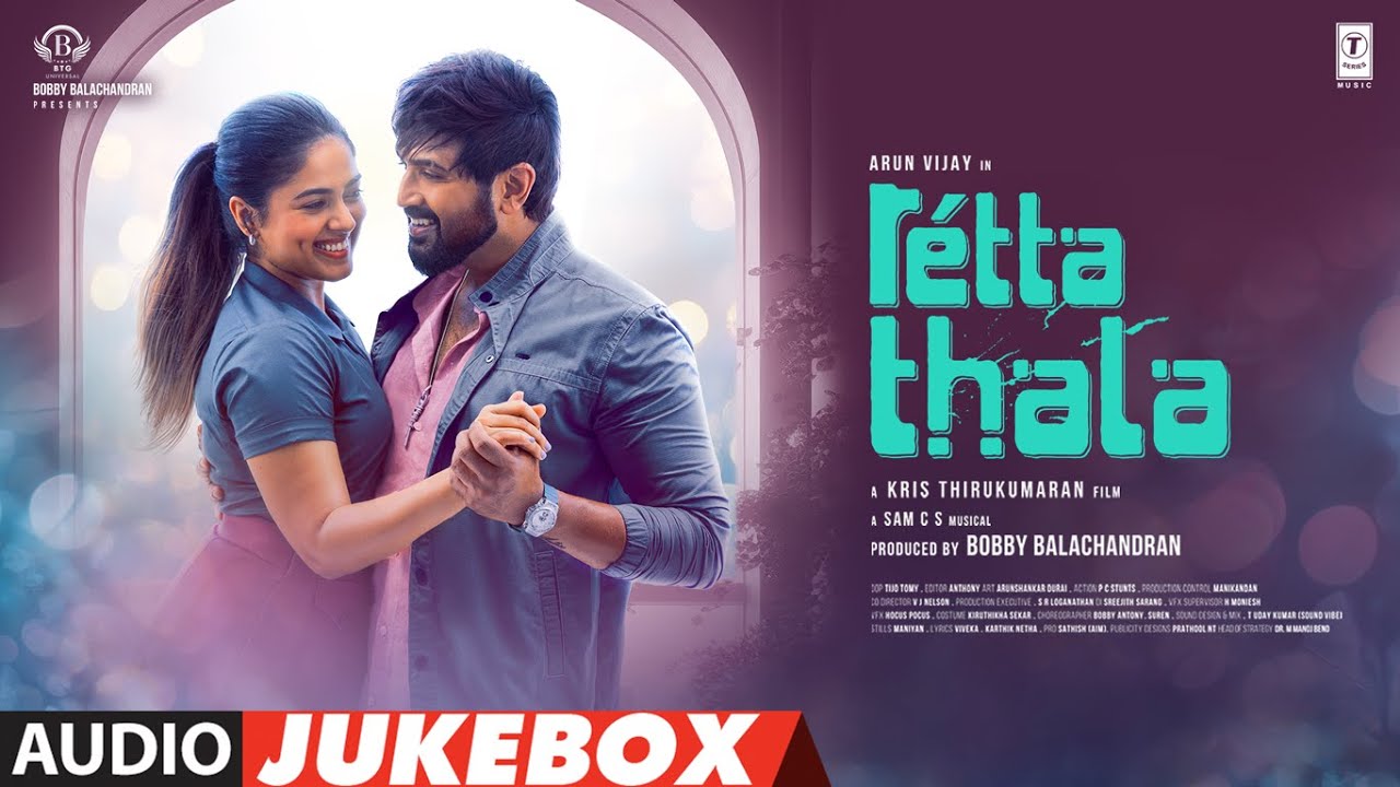 Retta Thala - Audio Jukebox | Arun Vijay, Siddhi | Sam CS | Kris Thirukumaran | Bobby | BTG