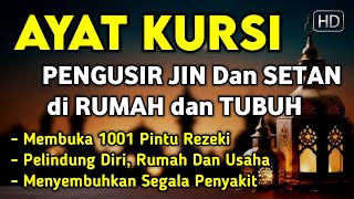Download lagu AYAT KURSI ~ PENGUSIR JIN DAN SETAN❗️❗️PUTAR SETIAP HARI, INSYAALLAH UNTUK PELINDUNG DIRI mp3