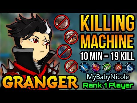 19 Kills in 10 MIN Granger The Killing Machine  - Top 1 Global Player by MyBabyNicole - MLBB