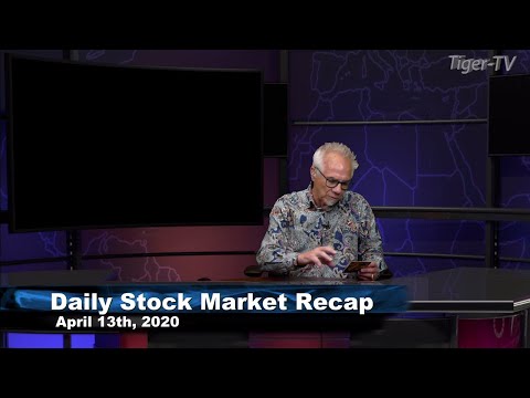 April 13th, Daily Stock Market Recap with Tom O'Brien - 2020