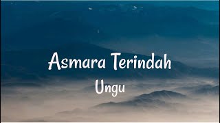 Download lagu Lirik Lagu Asmara Terindah – Ungu mp3