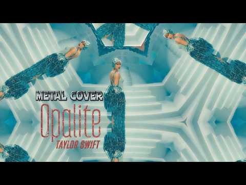 Taylor Swift &ndash; Opalite (Chris Lake Remix) | Metal Cover