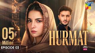 Hurmat - Episode 03 - [Eng Sub] 12th Oct 2026 - [ Dananeer Mobeen & Shahveer Jafry ] - HUM TV