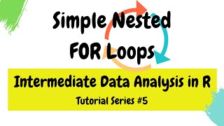 Download the video "Simple nested FOR LOOPs (Intermediate Data Analysis in R #5)"