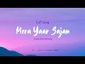 Mera Yaar Sajan Official Video Ijazat Falak Song Female Version T Series Label