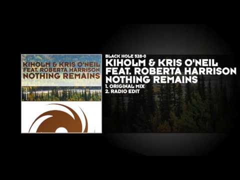 Kiholm and Kris O'Neil feat. Roberta Harrison - Nothing Remains