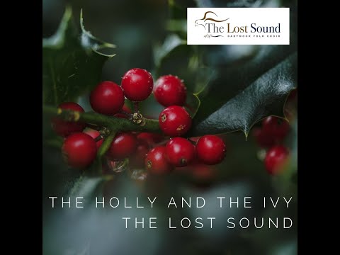 The Lost Sound - The Holly and The Ivy