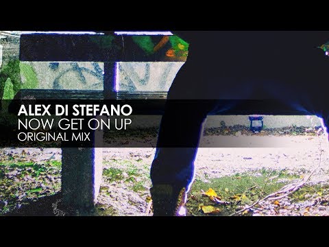 Alex Di Stefano - Now Get On Up (Original Mix)