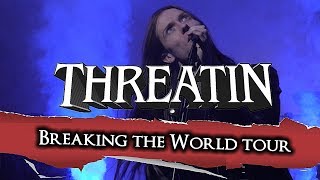 Threatin - Breaking the World Tour